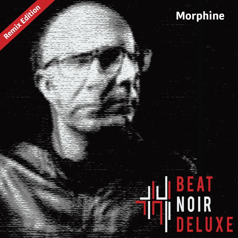 Beat Noir Deluxe - Morphine (Cyborgdrive Remix)